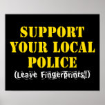 Support Your Local Police posters
