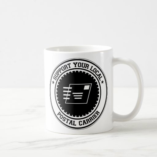 Support Your Local Postal Carrier Coffee Mug