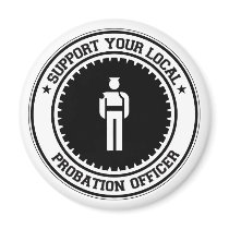 Support Your Local Probation Officer magnets by 1000suns Support Your Local Probation Officer magnets