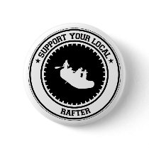 Support Your Local Rafter buttons