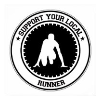 Support Your Local Runner posters