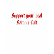 Support your local Satanic Cult t-shirts
