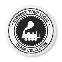 Support Your Local Train Collector magnets by 1000suns Support Your Local Train Collector magnets