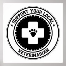 Support Your Local Veterinarian Posters