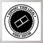 Support Your Local Video Editor Posters