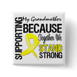 Supporting My Grandmother We Stand Strong - Milita Button