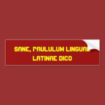 Sure, I speak a little Latin bumper stickers