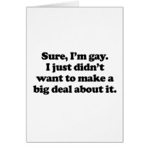 Sure, I'm gay Cards