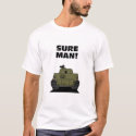 Sure Man! t-shirts by Tyrannos Sure Man! t-shirts