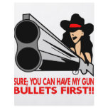 Sure You Can Have My Gun Bullets First flyers