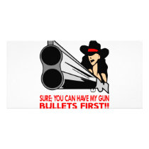 Sure You Can Have My Gun Bullets First Photo Greeting Card