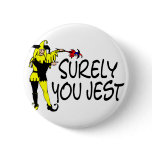 Surely You Jest buttons
