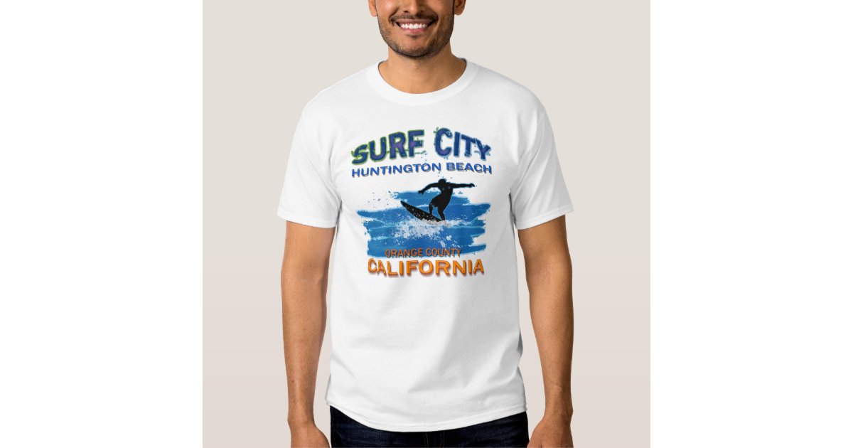 SURF CITY HUNTINGTON BEACH T SHIRT Zazzle
