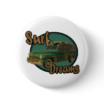 surf dreams lets go surfin in a woodie buttons