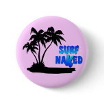Surf Naked Button