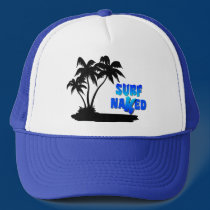 Surf Naked Hat. by GoNaked Surf Naked Hat.