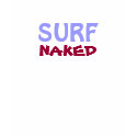 SURF NAKED t-shirts by mjc8693 SURF NAKED t-shirts