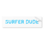 SURFER DUDE BUMPER STICKER