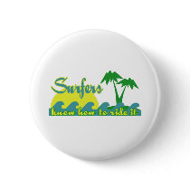 Surfers Know How to Ride it buttons by Mall4MyLife Surfers Know How to Ride it buttons