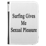 Surfing Gives Me Sexual Pleasure Kindle Keyboard Case