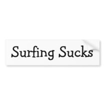 Surfing Sucks bumper stickers by uxdesigndotcom Surfing Sucks bumper stickers