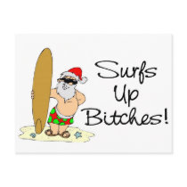 Surfs Up Bitches Santa postcards by TeeZazzle Surfs Up Bitches Santa postcards
