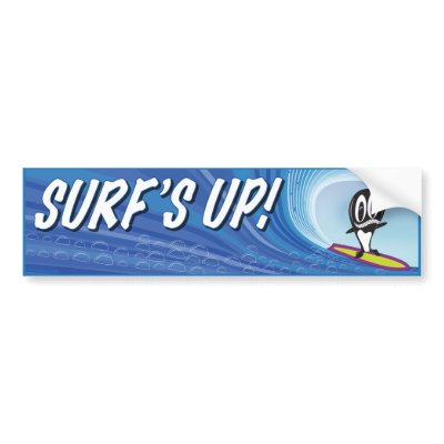 SURF'S UP! Bumper Sticker by rclord