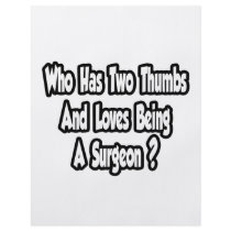 Surgeon Joke...Two Thumbs Flyer