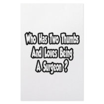 Surgeon Joke...Two Thumbs Stationery Paper