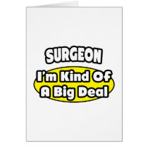 Surgeon = Kind of a Big Deal Greeting Cards