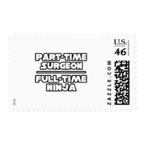 Surgeon...Ninja postage by SurgeonShirts Surgeon...Ninja postage