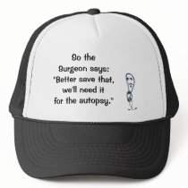 Surgeon Says Save For Autopsy Hat