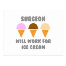 Surgeon ... Will Work For Ice Cream Postcard