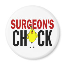 Surgeon's Chick magnets by professiongifts Surgeon's Chick magnets