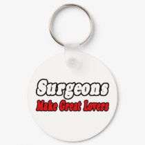 Surgeons...Great Lovers keychains by SurgeonShirts Surgeons...Great Lovers keychains
