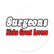 Surgeons...Great Lovers stickers