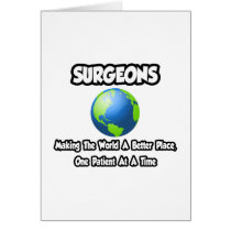 Surgeons...Making the World a Better Place cards