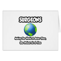 Surgeons...Making the World a Better Place cards