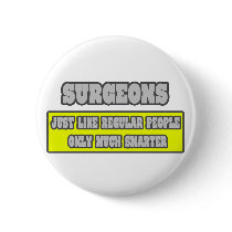 Surgeons...Much Smarter buttons