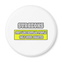 Surgeons...Much Smarter magnets
