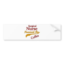 Surgical Nurse Powered By Coffee Bumper Sticker