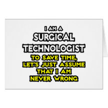 Surgical Technologist Joke .. Never Wrong Cards