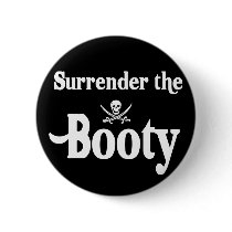 Surrender the Booty buttons