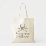 Surrender the Booty Canvas Bags