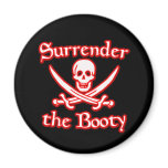 Surrender the Booty magnets