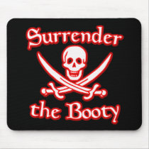 Surrender the Booty Mouse Pad