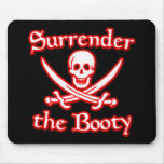 Surrender the Booty Mouse Pad