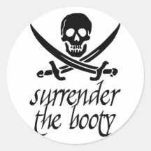 Surrender the Booty Round Sticker