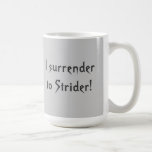 Surrender to Strider mug. mugs