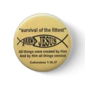 survival of the fittest pin buttons by teengirl4chirst survival of the fittest pin buttons